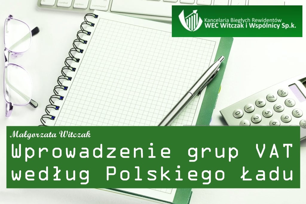 Wprowadzenie grup VAT według Polskiego Ładu