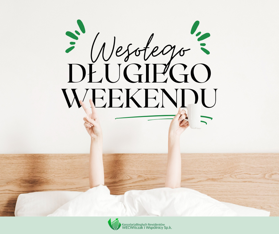 WESOŁEGO DŁUGIEGO WEEKENDU