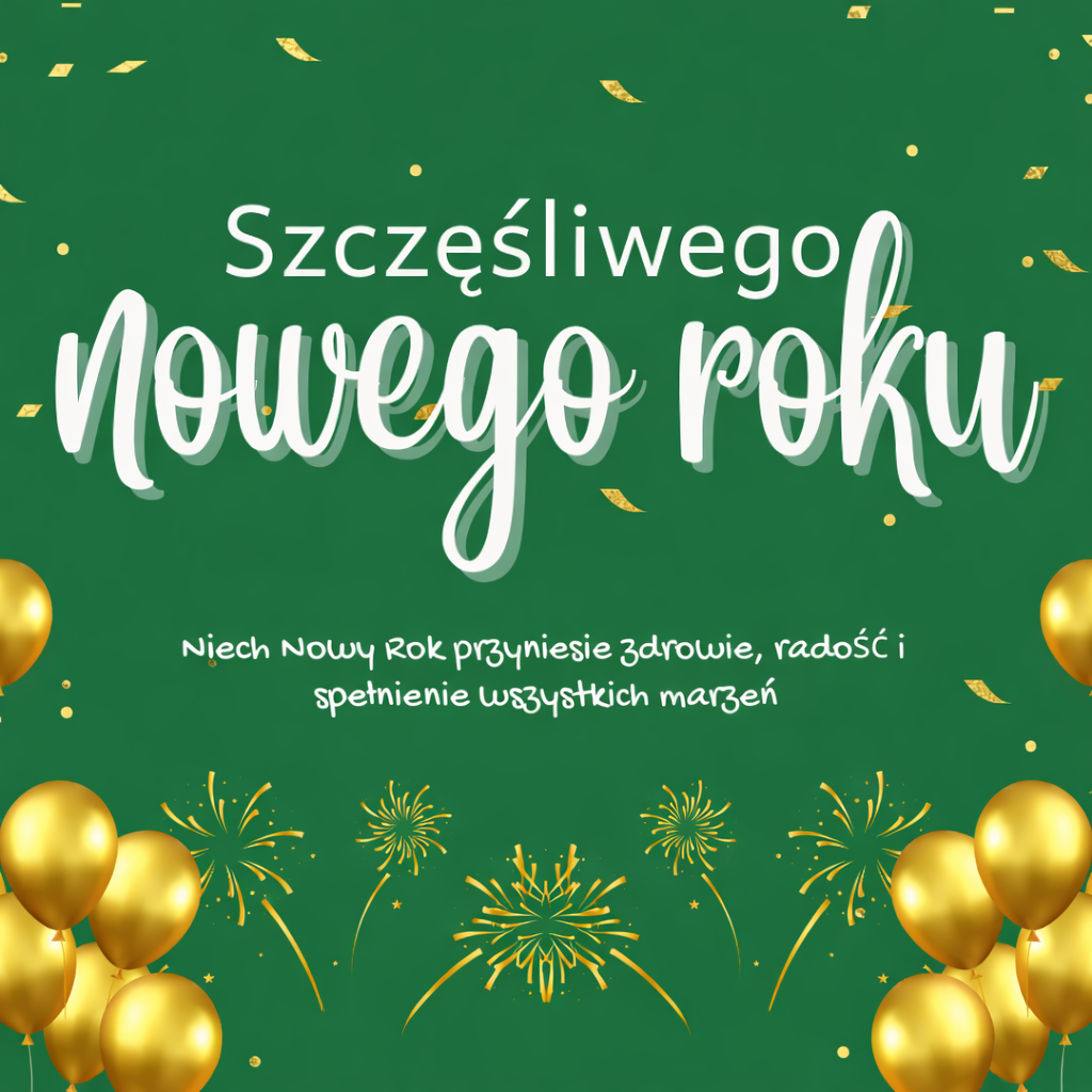 SZCZĘŚLIWEGO NOWEGO ROKU